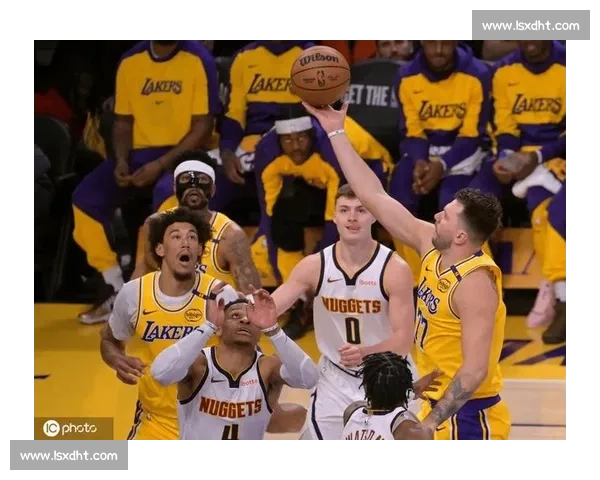 湖人对阵掘金比赛直播哪里看全平台高清观看指南实时解说赛程时间